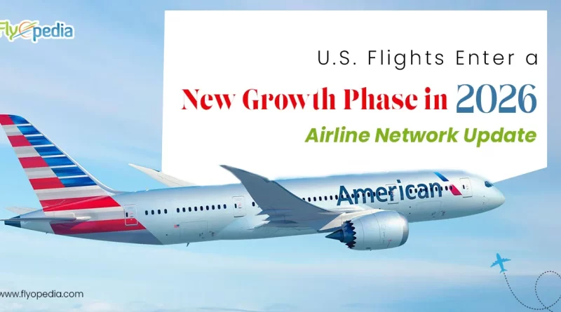 U S Flights Enter a New Growth Phase in 2026 Airline Network Update copy 1