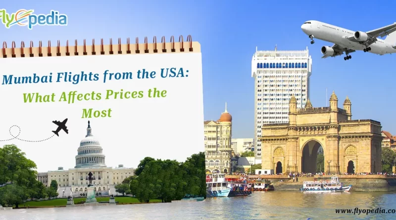 Mumbai Flights from the USA What Affects Prices the Most copy 1