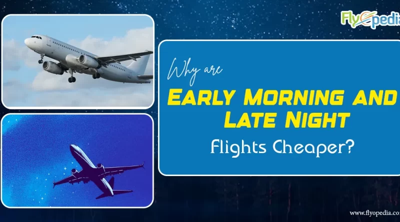 Why Are Early Morning and Late Night Flights Cheaper Than Daytime Departures copy