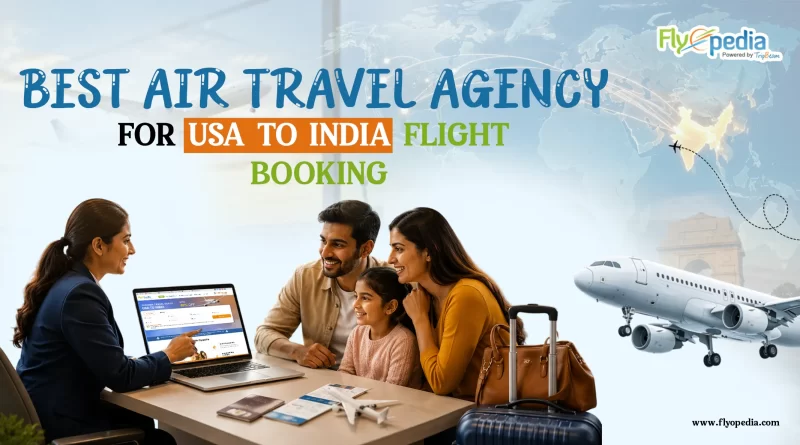 Best Air Travel Agency for USA to India Flight Bookings copy