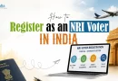 How to Register as an NRI Voter in India