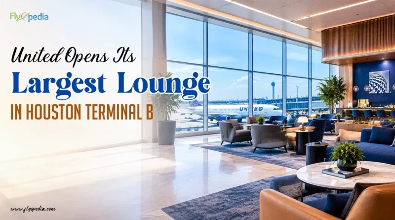 United Opens Its Largest Lounge in Houston Terminal B